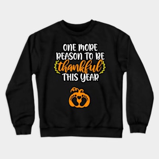 Thanksgiving More Thankful Pregnancy Announcet Mom Crewneck Sweatshirt